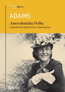 Okładka: Amerykańska Polka. Z miłości do mężczyzny i jego kraju