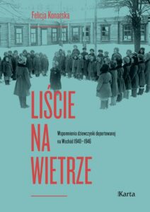 Okładka: Liście na wietrze. Wspomnienia dziewczynki deportowanej na Wschód 1940-1946