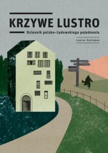 Okładka: Krzywe lustro. Dziennik polsko-żydowskiego pojednania