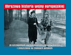 Okładka: Obrazowa historia Wojny europejskiej