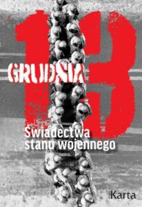 Okładka: 13 grudnia. Świadectwa stanu wojennego