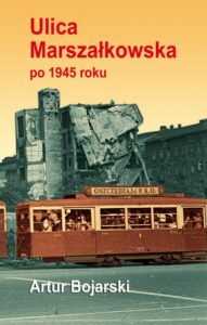 Okładka: Ulica Marszałkowska po 1945 roku