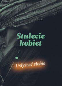 Okładka: Stulecie kobiet. Usłyszeć siebie