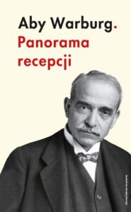 Okładka: Aby Warburg. Panorama recepcji