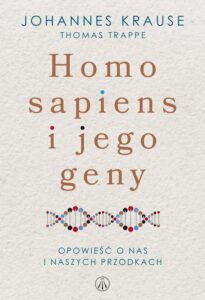 Okładka: Homo sapiens i jego geny. Opowieść o nas i naszych przodkach