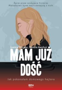 Okładka: Mam już dość. Jak pokonałam domowego hejtera