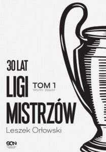 Okładka: 30 lat Ligi Mistrzów Tom 1