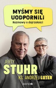 Okładka: Myśmy się uodpornili. Rozmowy o dojrzałości