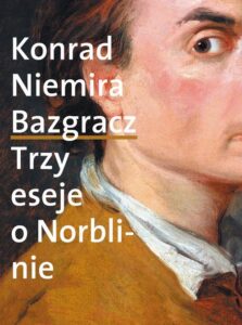 Okładka: Bazgracz. Trzy eseje o Norblinie