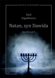 Okładka: Emil Zegadłowicz, Natan, syn Dawida (Sind Sie Jude?) Sztuka w pięciu obrazach z prologiem i epilogiem