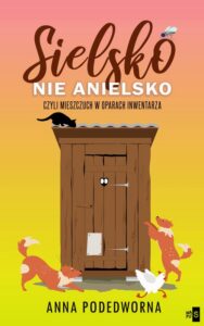Okładka: Sielsko, nie anielsko, czyli mieszczuch w oparach inwentarza