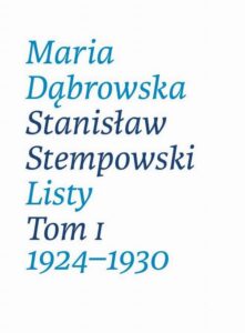 Okładka: Maria Dąbrowska Stanisław Stempowski Listy Tom 1 1924-1930