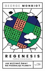 Okładka: Regenesis. Jak wyżywić świat nie pożerając planety
