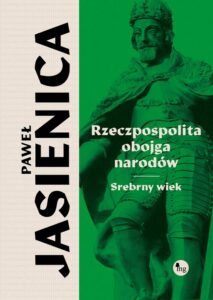 Okładka: Rzeczpospolita obojga narodów Srebrny wiek