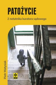 Okładka: Patożycie Z notatnika kuratora sądowego