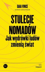 Okładka: Stulecie nomadów. Jak wędrówki ludów zmienią świat