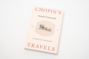Okładka: Chopin's travels. Glosses to a biography