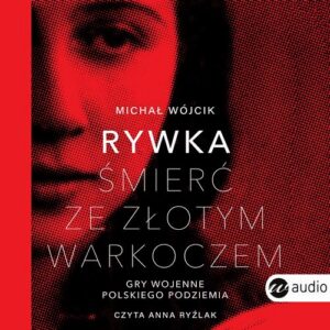 Okładka: Rywka. Śmierć ze złotym warkoczem. Gry wojenne polskiego podziemia