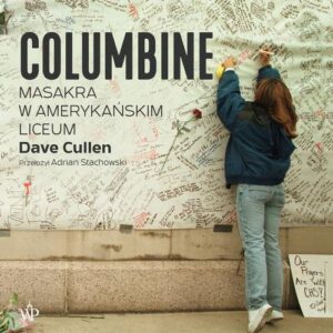 Okładka: Columbine. Masakra w amerykańskim liceum