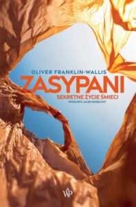 Okładka: Zasypani. Sekretne życie śmieci