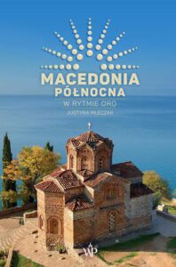 Okładka: Macedonia Północna. W rytmie oro.