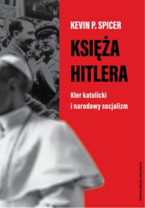 Okładka: Księża Hitlera. Kler katolicki i narodowy socjalizm