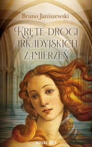 Okładka: Kręte drogi arkadyjskich zamierzeń