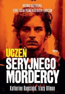 Okładka: Uczeń seryjnego mordercy. Historia nastolatka, który został prawą ręką bestii z Houston