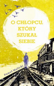 Okładka: O chłopcu, który szukał siebie