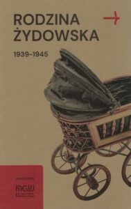 Okładka: Rodzina żydowska 1939-1945. Wybrane zagadnienia