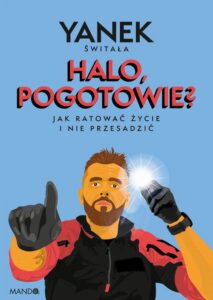 Okładka: Halo, pogotowie?. Jak ratować życie i nie przesadzić