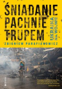 Okładka: Śniadanie pachnie trupem. Ukraina na wojnie