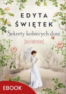 Okładka: Sekrety kobiecych dusz Saga krynicka, część I. Saga krynicka, część I