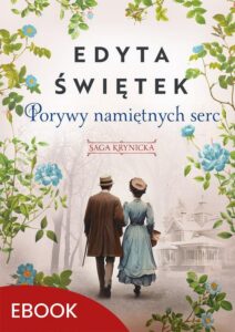 Okładka: Porywy namiętnych serc. Saga krynicka, część III