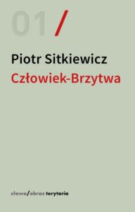 Okładka: Człowiek-Brzytwa. Cztery szkice o felietonach Antoniego Słonimskiego