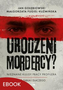 Okładka: Urodzeni mordercy?. Nieznane kulisy pracy profilera