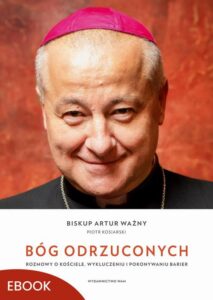 Okładka: Bóg odrzuconych. Rozmowy o Kościele, wykluczeniu i pokonywaniu barier