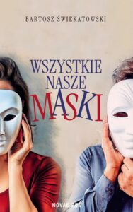 Okładka: Wszystkie nasze maski