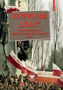 Okładka: Kryptonim Klan Służba Bezpieczeństwa wobec NSZZ Solidarność w Gdańsku. Tom 3: październik 1981 – listopad 1983 r.