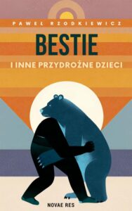 Okładka: Bestie i inne przydrożne dzieci