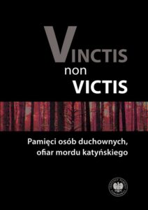 Okładka: Vinctis non victis. Pamięci osób duchownych, ofiar mordu katyńskiego.