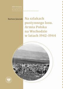 Okładka: "Na szlakach pustynnego losu. Armia Polska na Wschodzie w latach 1942-1944 "