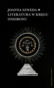 Okładka: Literatura w kręgu Oneironu. Interakcje i nawiązania