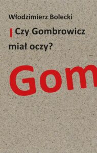 Okładka: Czy Gombrowicz miał oczy?