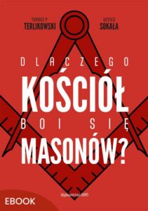 Okładka: Dlaczego Kościół boi się masonów?