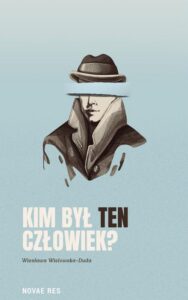 Okładka: Kim był ten człowiek?