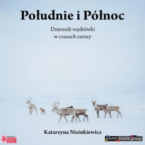 Okładka: Południe i Północ. Dziennik wędrówki w czasach zarazy