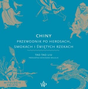 Okładka: Chiny. Przewodnik po herosach, smokach i świętych rzekach