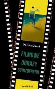 Okładka: Filmowe obrazy schizofrenii