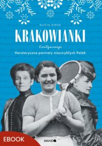 Okładka: Krakowianki. Kontynuacja. Herstoryczne portrety niezwykłych Polek